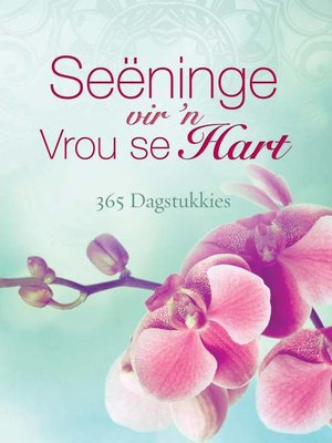 cover image of Seëninge vir 'n vrou se hart